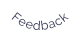 Feedback